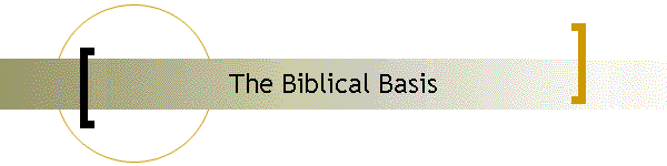 The Biblical Basis